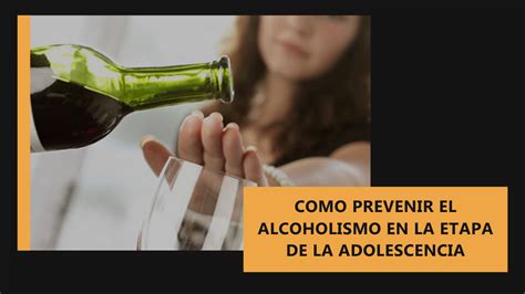 Como Prevenir El Alcoholismo En La Etapa De La Adolescencia Revista