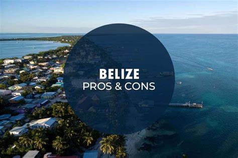 Pros And Cons Of Living In Belize Sincere Pros And Cons