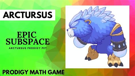 Prodigy Math Game Arctursus Ice Epic Pet In The Epics Subspace Youtube