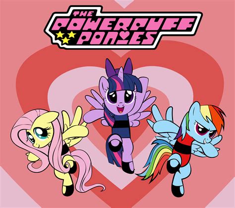 The Powerpuff Ponies By Dan232323 On Deviantart