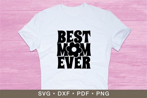 Best Mom Ever Svg Vector Clipart Svg Png Pdf Dxf File