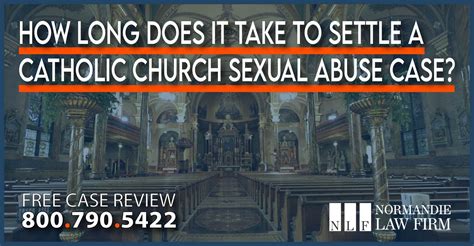 How Long Does It Take To Settle A Catholic Church Sexual Abuse Case