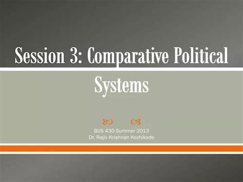 Ppt Session 3 Comparative Political Systems Powerpoint Presentation