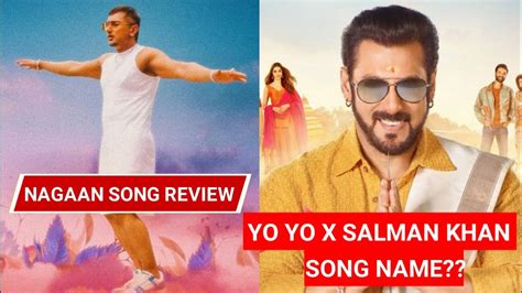Honey Singhs Naagan Song Review Badshah Reacts On Naagan Yo Yo X Salman Song Name Reveal