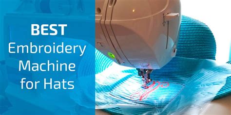 5 Best Embroidery Machine for Hats - Spring 2022: Reviews ...