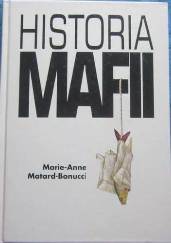 Historia Mafii Marie Anne Matard Bonucci