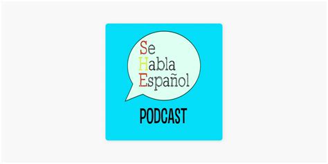 ‎se Habla Español On Apple Podcasts