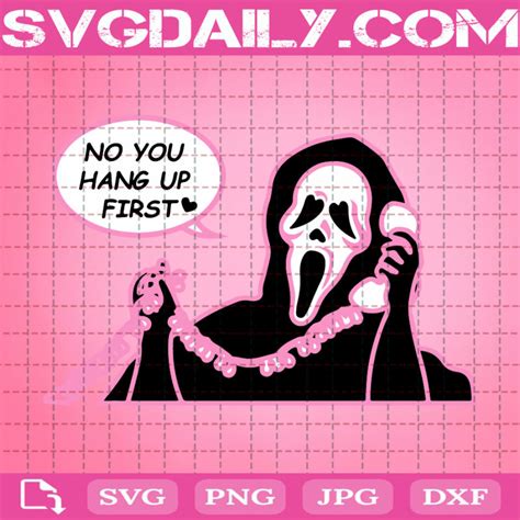 Scream Svg Ghost Face Svg Scream You Hang Up Svg Scre Vrogue Co
