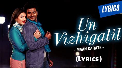 Un Vizhigalil Song Lyrics Maan Karate Anirudh Sivakarthikeyan Youtube