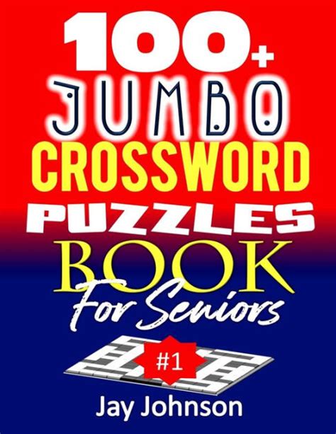 100 Jumbo Crossword Puzzle Book For Seniors A Special Extra Large