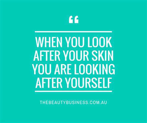 The Beauty Business By Jana Elston When You Look After Your Skin You Are Looking After Yourself