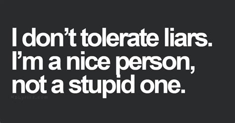 i don t tolerate liars inspirational quotes life quotes quotes