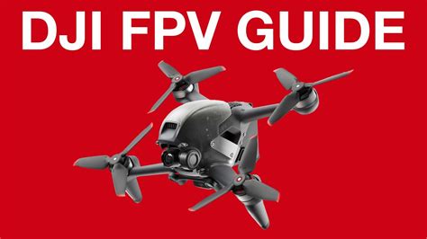 Dji Fpv Beginners Guide Drones
