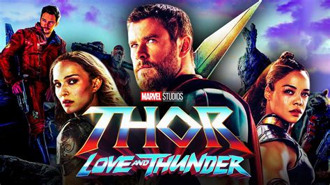 Thor Love And Thunder Trailer Release Date Plot Cast