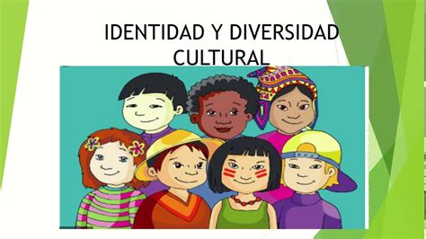 Identidad Y Diversidad Cultural Youtube