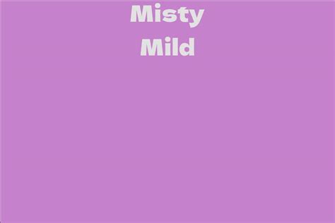 misty mild facts bio career net worth aidwiki