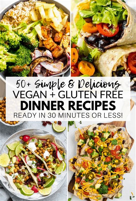 Make Dinner A Breeze With These 50 INCREDIBLE Vegan Gluten Free