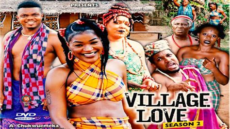 Village Love Season 2 2015 Latest Nigerian Nollywood Movie Youtube