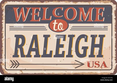 Welcome To Raleirh North Carolina Vintage Rusty Metal Sign On A White