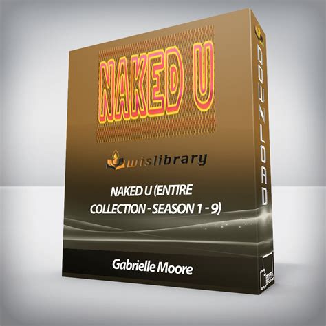 Gabrielle Moore Naked U Whole Collection Season Wisdom Library