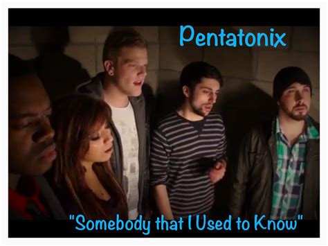 Pentatonix ~ "Somebody that I Used to Know". Awesome A Cappella group
