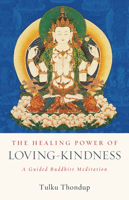 The Healing Power Of Loving Kindness A Guided Buddhist Meditation