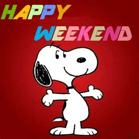 Happy Weekend Snoopy Days Weekend