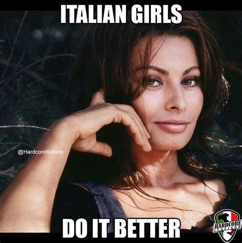 Italian Girls Do It Better Italian Girls Italian Girl Problems