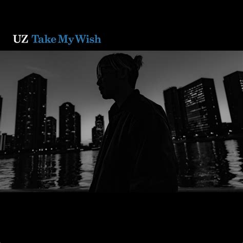 Take My Wish Uz ソニーミュージックオフィシャルサイト