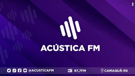 ao vivo rádio acústica fm camaquã rs youtube