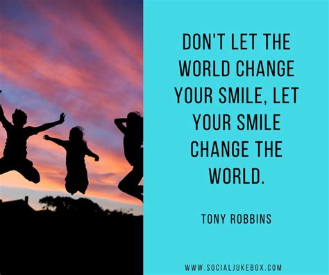 Let your smile change the world. RT tim_fargo: Don't let the world change your smile, let your smile change the world. -Tony ...
