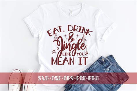 Eat Drink And Jingle Like You Mean It Graphic By Craftlabsvg · Creative