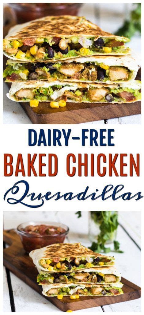 These Dairy Free Baked Chicken Quesadillas As So Insanely Delicious