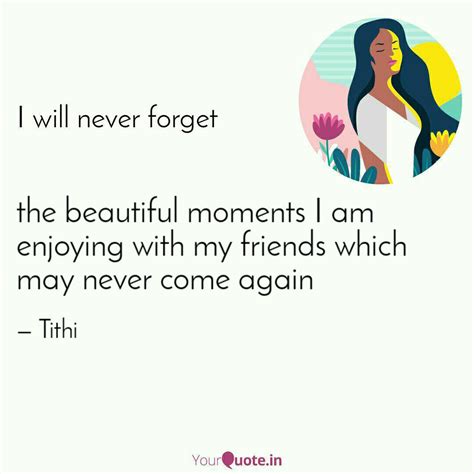 43 Quotes About Beautiful Moments Educolo