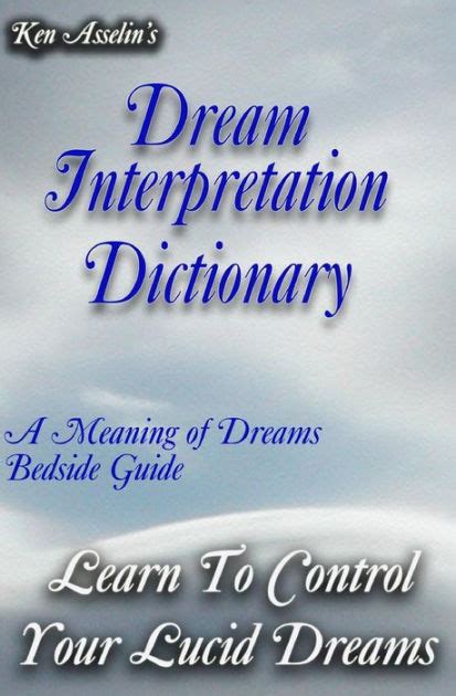 Dream Interpretation Dictionary Learn The Meaning Of Your Dreams By