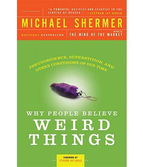 Why People Believe Weird Things Buy Why People Believe Weird Things