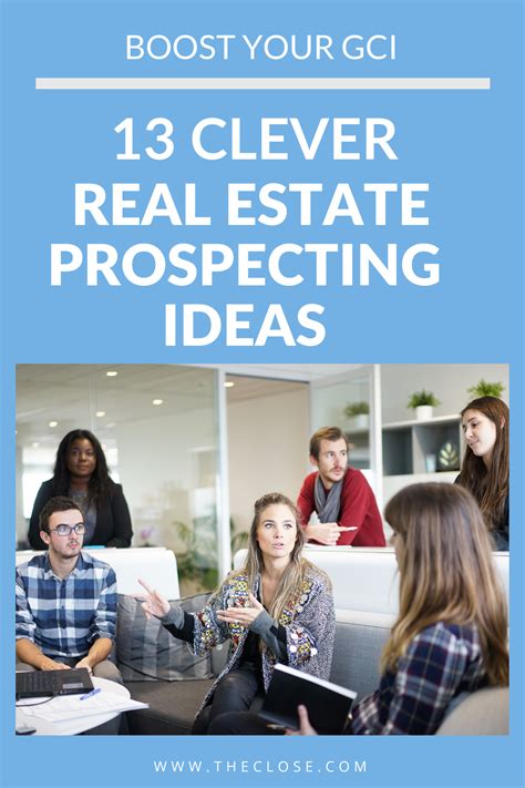 15 Clever Real Estate Prospecting Ideas To Boost Your Gci The Close