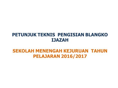 Download Juknis Pengisian Ijazah Smk Tahun 2017 Ops Bukal