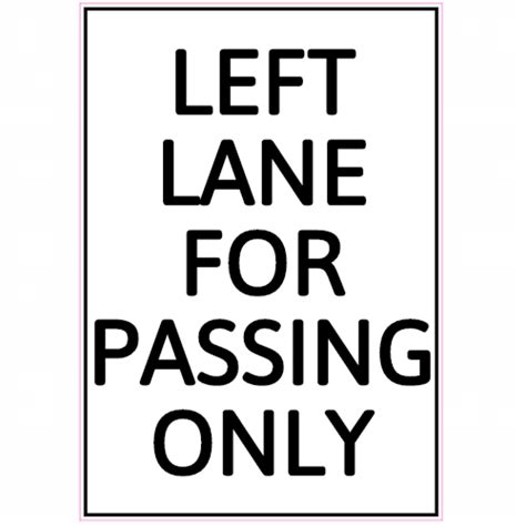 Left Lane For Passing Only Sticker Us Custom Stickers