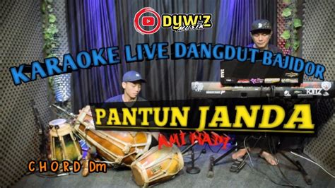 Pantun Janda Ami Hadi Karaoke Live Dywz Musik HD Audio Koplo Bajidor Pantunjanda