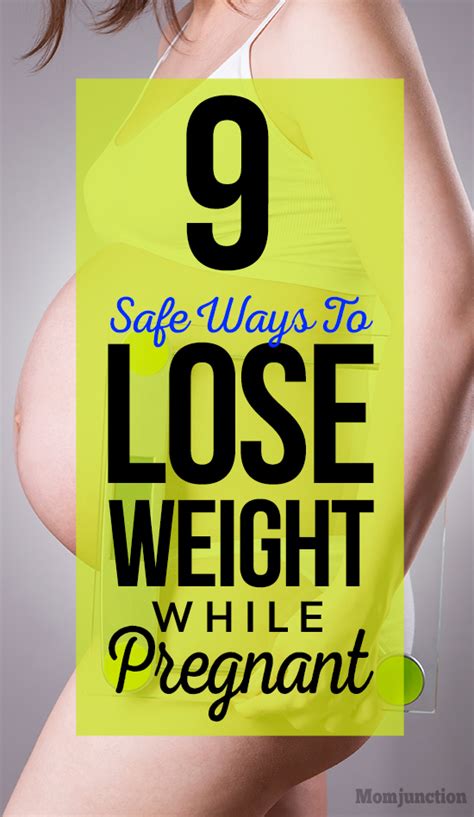 7 Safe Ways To Lose Weight While Pregnant