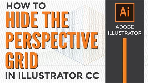 How To Hide The Perspective Grid In Adobe Illustrator Cc Youtube