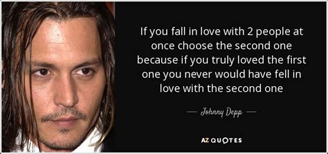 Johnny Depp Quote If You Fall In Love With 2 People At Once
