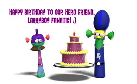 Larryboy Fanatics Birthday By Asherbuddy On Deviantart