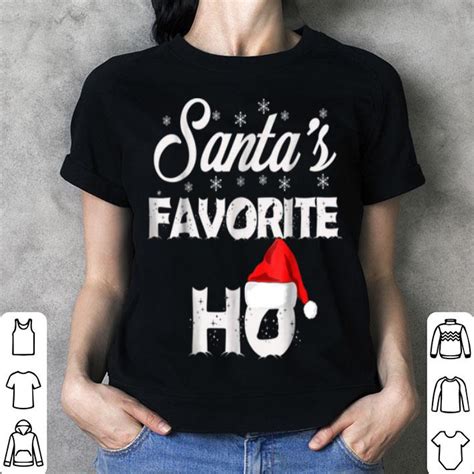 Official Santas Favorite Ho Funny Christmas T Shirt Hoodie Sweater Longsleeve T Shirt