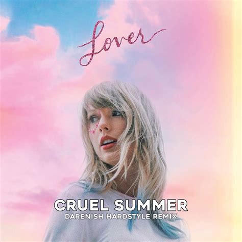 Taylor Swift Cruel Summer Darenish Hardstyle Remix By Darenish Free Download On Hypeddit