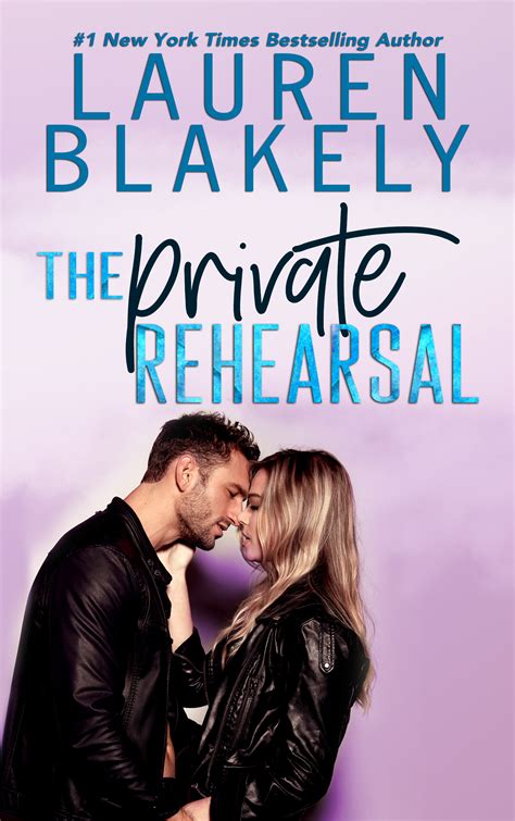 The Private Rehearsal Caught Up In Love By Lauren Blakely Goodreads