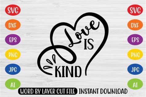 4 Love Is Kind Svg Cut File Designs And Graphics