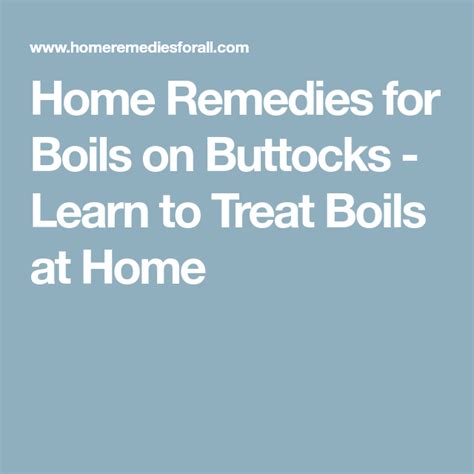 Boils On Buttocks Causes Treatment And Home Remedies With Images