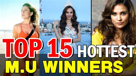 Top 15 Hotest Miss Universe Winners Youtube